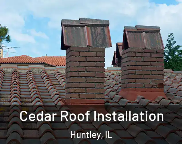  Cedar Roof Installation Huntley, IL