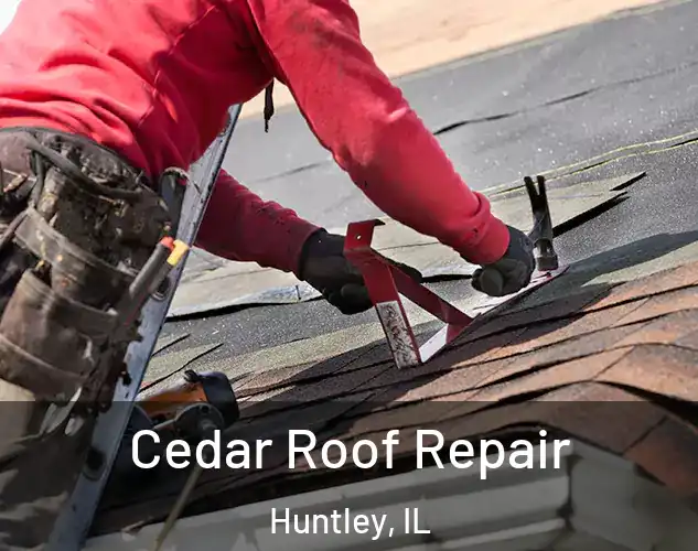  Cedar Roof Repair Huntley, IL