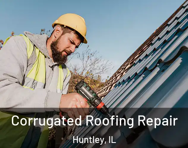  Corrugated Roofing Repair Huntley, IL