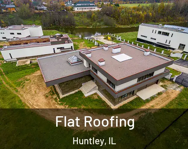  Flat Roofing Huntley, IL
