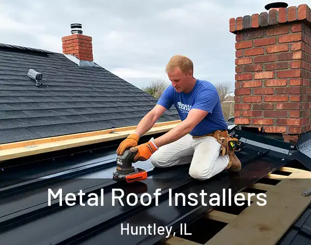  Metal Roof Installers Huntley, IL