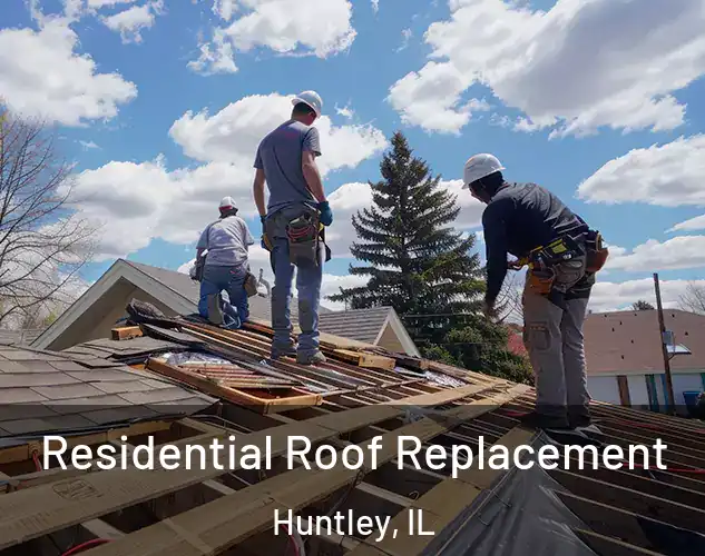  Residential Roof Replacement Huntley, IL