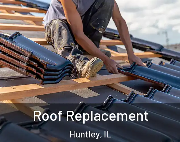  Roof Replacement Huntley, IL