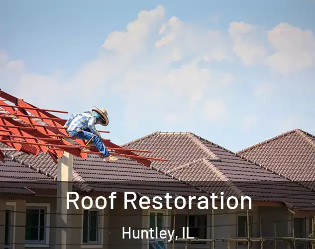  Roof Restoration Huntley, IL
