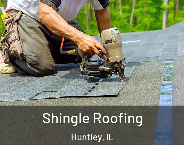  Shingle Roofing Huntley, IL