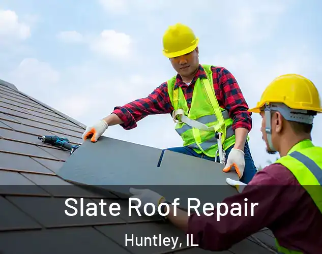  Slate Roof Repair Huntley, IL
